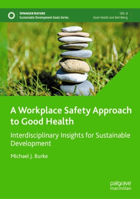 Michael J. Burke - Workplace Safety Approach to Good Health, E-bok