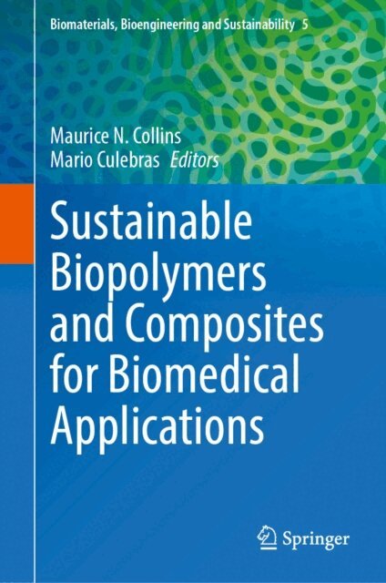 Mario Culebras, Maurice N. Collins - Sustainable Biopolymers and Composites for Biomedical Applications, E-bok