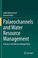 Sadik Mahammad, Aznarul Islam - Palaeochannels and Water Resource Management, Häftad