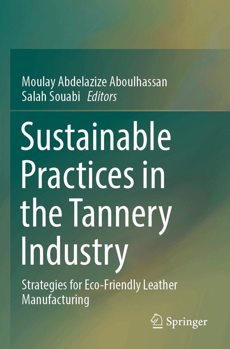 Moulay Abdelazize Aboulhassan, Salah Souabi - Sustainable Practices in the Tannery Industry, Häftad. Tillgänglighet: Lägg i varukorg