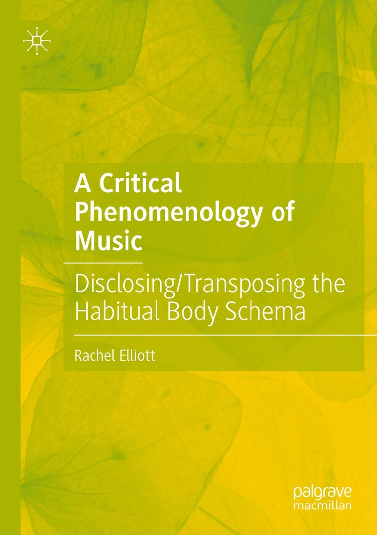 Rachel Elliott - Critical Phenomenology of Music, Häftad