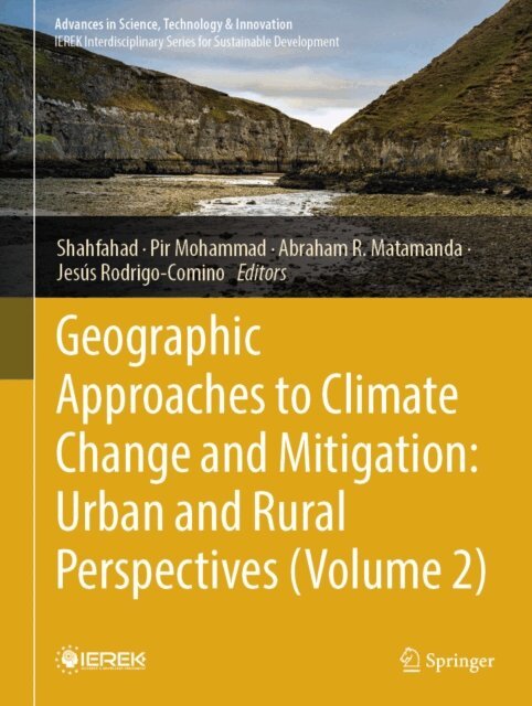 Jesus Rodrigo-Comino, Abraham R. Matamanda, Pir Mohammad, Shahfahad - Geographic Approaches to Climate Change and Mitigation: Urban and Rural Perspectives (Volume 2), E-bok