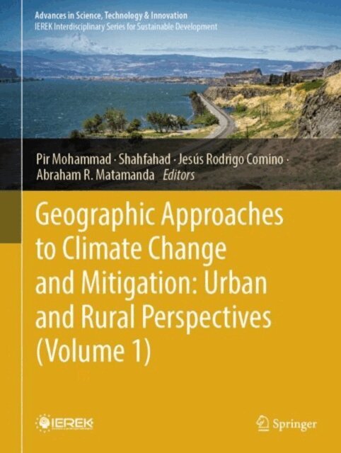 Abraham R. Matamanda, Jesus Rodrigo Comino, Shahfahad, Pir Mohammad - Geographic Approaches to Climate Change and Mitigation: Urban and Rural Perspectives (Volume 1), E-bok