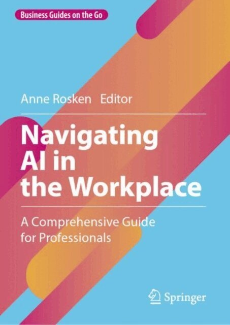 Anne Rosken - Navigating AI in the Workplace, E-bok