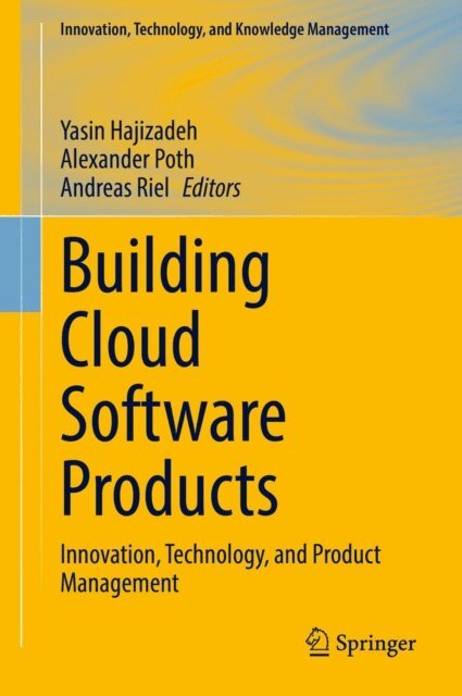Andreas Riel, Alexander Poth, Yasin Hajizadeh - Building Cloud Software Products, E-bok