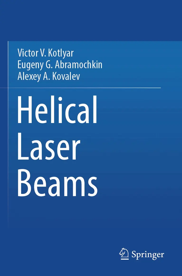 Victor V. Kotlyar, Eugeny  G. Abramochkin, Alexey A. Kovalev - Helical Laser Beams, Häftad. Tillgänglighet: Lägg i varukorg