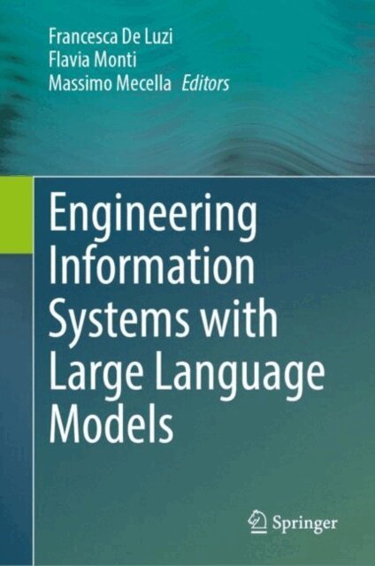 Massimo Mecella, Flavia Monti, Francesca De Luzi - Engineering Information Systems with Large Language Models, E-bok