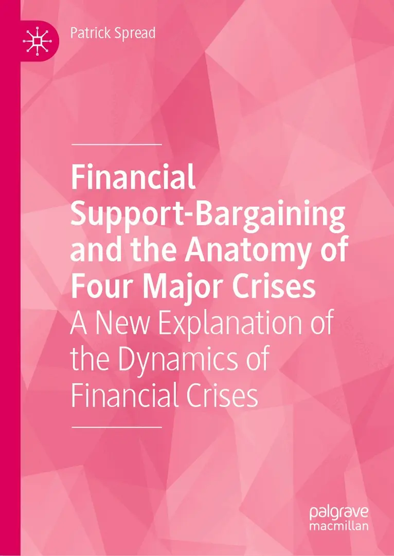 Patrick Spread - Financial Support-Bargaining and the Anatomy of Four Major Crises, Inbunden. Tillgänglighet: Lägg i varukorg