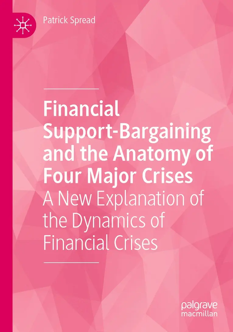 Patrick Spread - Financial Support-Bargaining and the Anatomy of Four Major Crises, Häftad. Tillgänglighet: Lägg i varukorg