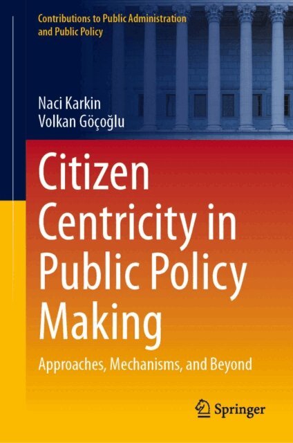 Volkan Gocoglu, Naci Karkin - Citizen Centricity in Public Policy Making, E-bok