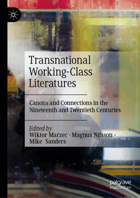 Mike Sanders, Magnus Nilsson, Wiktor Marzec - Transnational Working-Class Literatures, E-bok