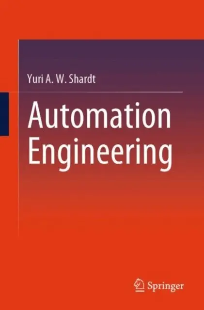 Yuri A.W. Shardt - Automation Engineering, E-bok. Tillgänglighet: Lägg i varukorg