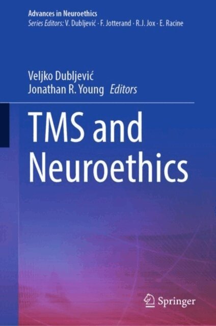 Jonathan R. Young, Veljko Dubljevic - TMS and Neuroethics, E-bok
