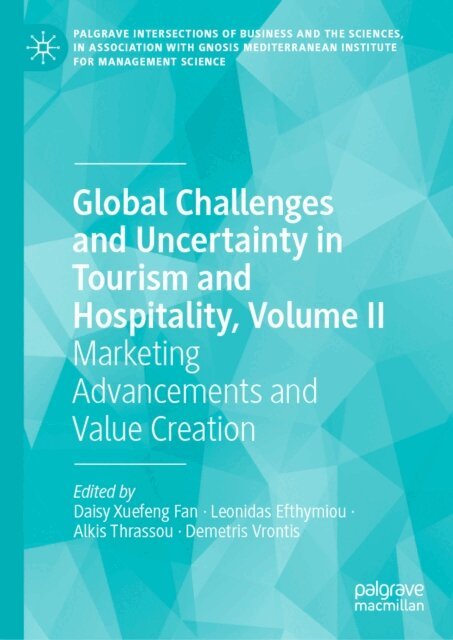 Demetris Vrontis, Alkis Thrassou, Leonidas Efthymiou, Daisy Xuefeng Fan - Global Challenges and Uncertainty in Tourism and Hospitality, Volume II, E-bok