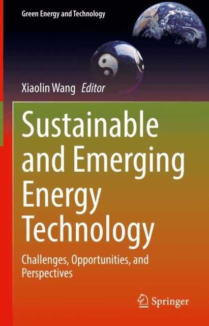 Xiaolin Wang - Sustainable and Emerging Energy Technology, E-bok