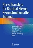 Fernando Guedes, Christian Heinen, Lukas Rasulic, Alexander Y. Shin, Mariano Socolovsky - Nerve Transfers for Brachial Plexus Reconstruction after Trauma, Häftad. Tillgänglighet: Lägg i varukorg