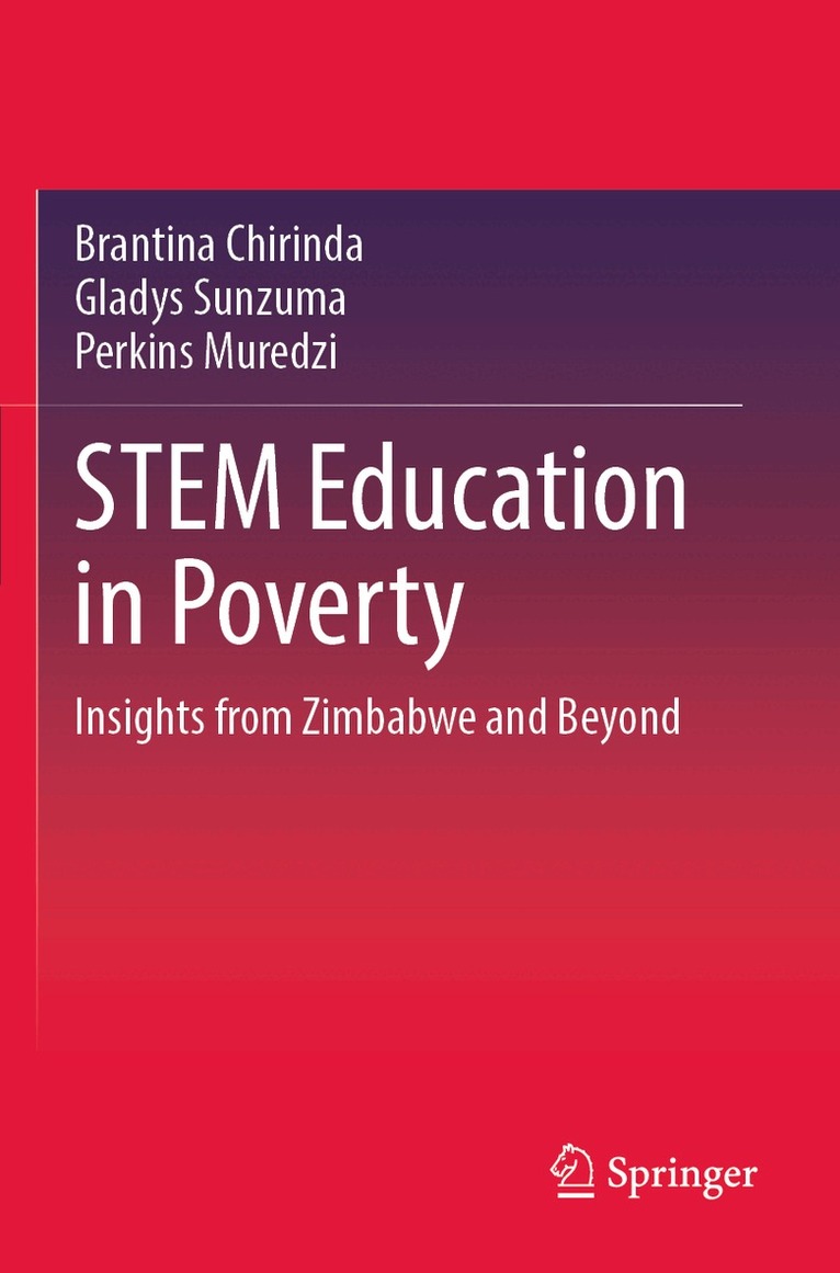 Brantina Chirinda, Gladys Sunzuma, Perkins Muredzi - STEM Education in Poverty, Häftad. Tillgänglighet: Lägg i varukorg