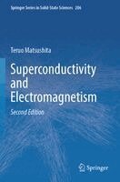 Teruo Matsushita - Superconductivity and Electromagnetism, Häftad