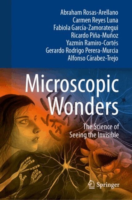 Alfonso Carabez-Trejo, Gerardo Rodrigo Perera-Murcia, Yazmin Ramiro-Cortes, Ricardo Pina-Munoz, Fabiola Garcia-Zamorategui, Carmen Reyes Luna, Abraham Rosas-Arellano - Microscopic Wonders, E-bok. Tillgänglighet: Lägg i varukorg