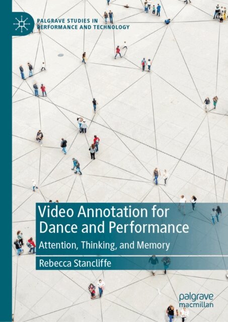 Rebecca Stancliffe - Video Annotation for Dance and Performance, E-bok