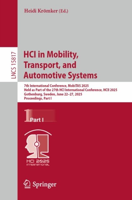 Heidi Kromker - HCI in Mobility, Transport, and Automotive Systems, E-bok