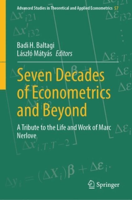 Laszlo Matyas, Badi H. Baltagi - Seven Decades of Econometrics and Beyond, E-bok