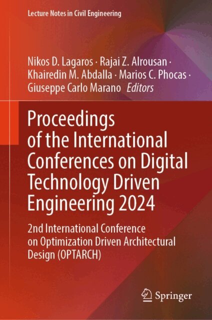 Giuseppe Carlo Marano, Marios C. Phocas, Khairedin M. Abdalla, Rajai Z. Alrousan, Nikos D. Lagaros - Proceedings of the International Conferences on Digital Technology Driven Engineering 2024, E-bok