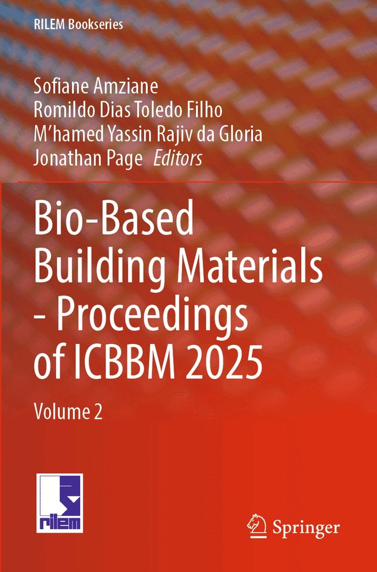 Sofiane Amziane, Romildo Dias Toledo Filho, M'hamed Yassin Rajiv da Gloria, Jonathan Page - Bio-Based Building Materials - Proceedings of ICBBM 2025, Häftad