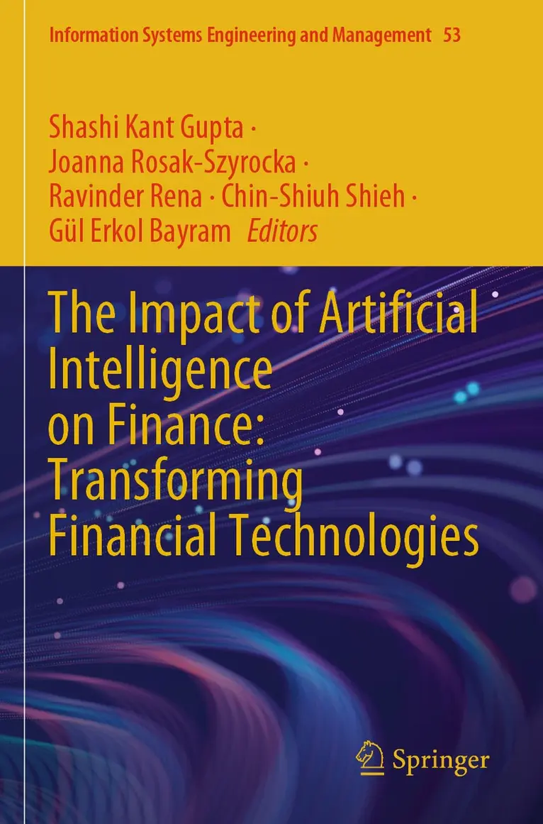 Shashi Kant Gupta, Joanna Rosak-Szyrocka, Ravinder Rena, Chin-Shiuh Shieh, Gül Erkol Bayram - Impact of Artificial Intelligence on Finance: Transforming Financial Technologies, Häftad. Tillgänglighet: Lägg i varukorg
