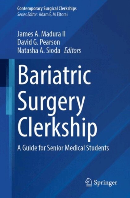 Natasha A. Sioda, David G. Pearson, James A. Madura II - Bariatric Surgery? Clerkship, E-bok