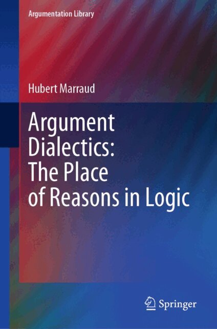 Hubert Marraud - Argument Dialectics: The Place of Reasons in Logic, E-bok