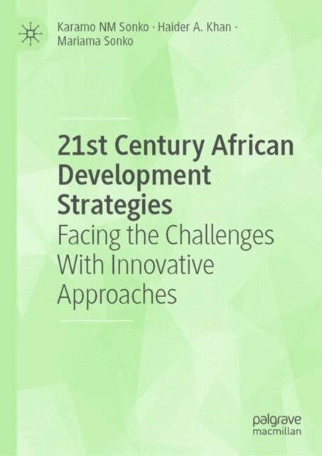 Mariama Sonko, Haider A. Khan, Karamo N.M. Sonko - 21st Century African Development Strategies, E-bok