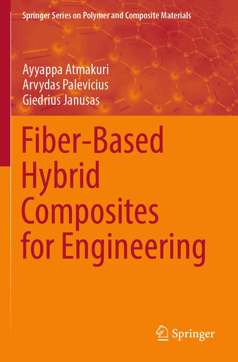 Ayyappa Atmakuri, Arvydas Palevicius, Giedrius Janusas - Fiber-Based Hybrid Composites for Engineering, Häftad