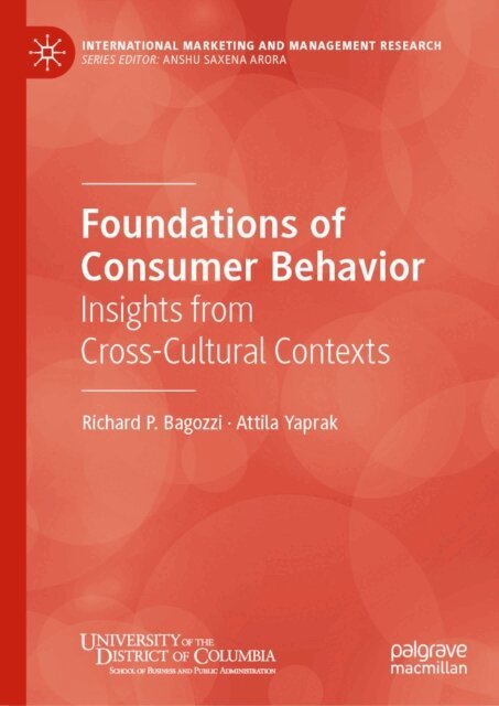 Attila Yaprak, Richard P. Bagozzi - Foundations of Consumer Behavior, E-bok