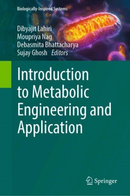 Sujay Ghosh, Debasmita Bhattacharya, Moupriya Nag, Dibyajit Lahiri - Introduction to Metabolic Engineering and Application, E-bok