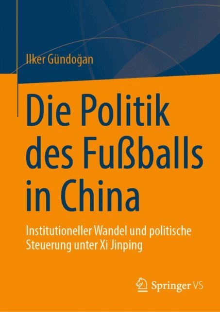 Ilker Gundogan - Die Politik des Fuballs in China, E-bok