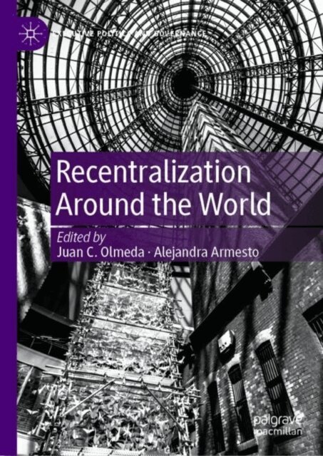 Alejandra Armesto, Juan C. Olmeda - Recentralization Around the World, E-bok