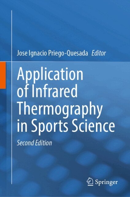 Jose Ignacio Priego-Quesada - Application of Infrared Thermography in Sports Science, E-bok