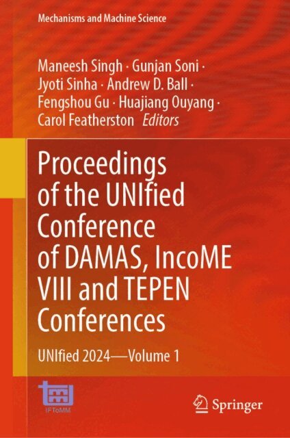Carol Featherston, Huajiang Ouyang, Fengshou Gu, Andrew D. Ball, Jyoti Sinha, Gunjan Soni, Maneesh Singh - Proceedings of the UNIfied Conference of DAMAS, IncoME VIII and TEPEN Conferences, E-bok