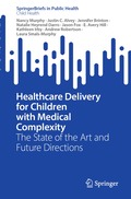 Healthcare Delivery for Children with Medical Complexity