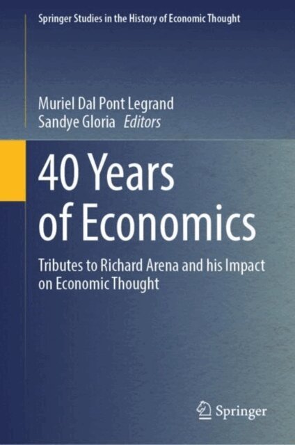 Sandye Gloria, Muriel Dal Pont Legrand - 40 Years of Economics, E-bok