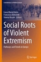 Liana Maria Daher, Francesco Antonelli, Valeria Rosato - Social Roots of Violent Extremism, Häftad