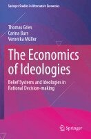 Thomas Gries, Carina Burs, Veronika Müller - Economics of Ideologies, Häftad