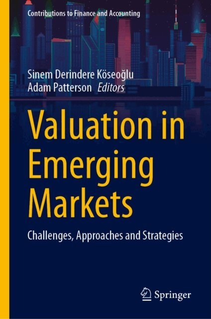 Adam Patterson, Sinem Derindere Koseoglu - Valuation in Emerging Markets, E-bok