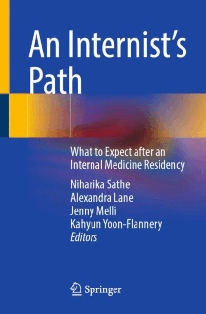 Kahyun Yoon-Flannery, Jenny Melli, Alexandra Lane, Niharika Sathe - Internist's Path, E-bok