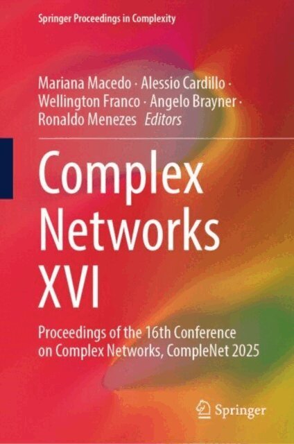 Ronaldo Menezes, Angelo Brayner, Wellington Franco, Alessio Cardillo, Mariana Macedo - Complex Networks XVI, E-bok