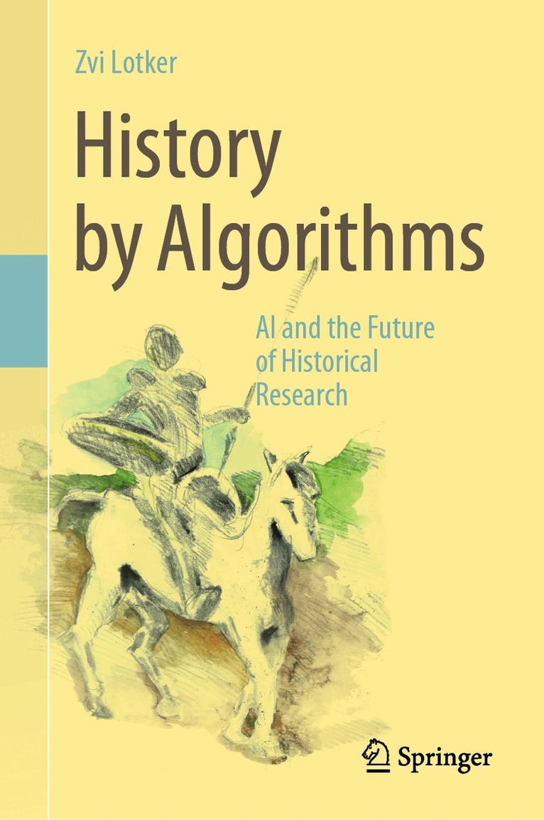 Zvi Lotker - History by Algorithms, Inbunden