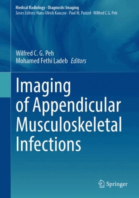 Mohamed Fethi Ladeb, Wilfred C. G. Peh - Imaging of Appendicular Musculoskeletal Infections, E-bok