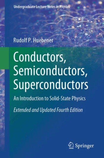 Rudolf P. Huebener - Conductors, Semiconductors, Superconductors, E-bok
