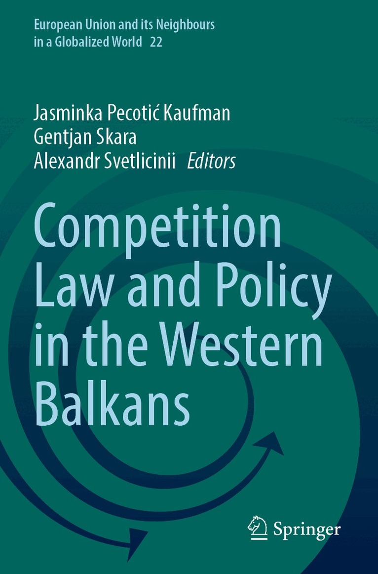 Jasminka Pecotić Kaufman, Gentjan Skara, Alexandr Svetlicinii - Competition Law and Policy in the Western Balkans, Häftad. Tillgänglighet: Lägg i varukorg
